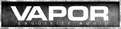 Vapor Exquisite Audio